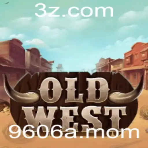 OldWest: Descubra o Mundo do Faroeste com 9606a.com